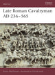 Book cover of: Late Roman Cavalryman AD 236–565. By: Simon Macdowall