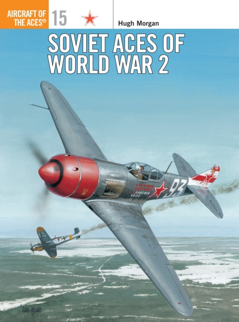 Book cover of: Soviet Aces of World War 2. By: Hugh Morgan