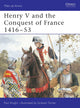 Book cover of: Henry V and the Conquest of France 1416–53. By: Paul Knight