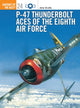 Book cover of: P-47 Thunderbolt Aces of the Eighth Air Force. By: Jerry Scutts