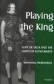 Book cover of: Playing the King:  Lope de Vega and the Limits of Conformity. By: Melveena McKendrick