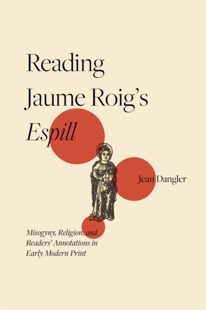 Book cover of: Reading Jaume Roig’s Espill. By: Jean Dangler