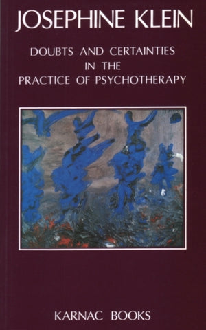 Doubts and Certainties in the Practice of Psychotherapy