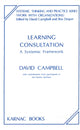 Book cover of: Learning Consultation. By: David Campbell