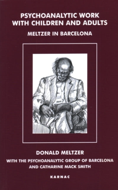 Book cover of: Psychoanalytic Work with Children and Adults. By: Donald Meltzer