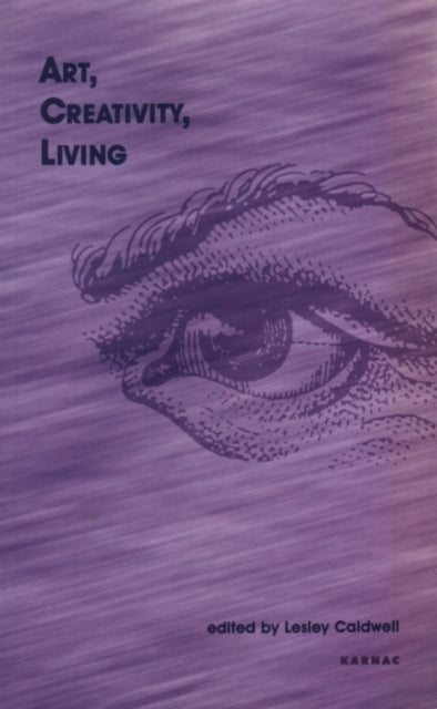 Book cover of: Art, Creativity, Living. By: Lesley Caldwell