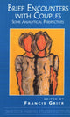 Book cover of: Brief Encounters with Couples. By: Francis Grier