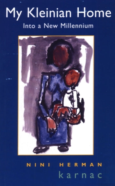 Book cover of: My Kleinian Home. By: Nini Herman