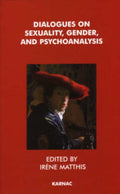 Dialogues on Sexuality, Gender and Psychoanalysis