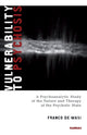 Book cover of: Vulnerability to Psychosis. By: Franco De Masi