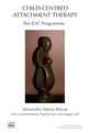 Book cover of: Child-Centred Attachment Therapy. By: Alexandra Maeja Raicar