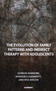 Book cover of: Evolution of Family Patterns and Indirect Therapy with Adolescents. By: Giorgio Nardone