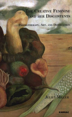 The Creative Feminine and her Discontents