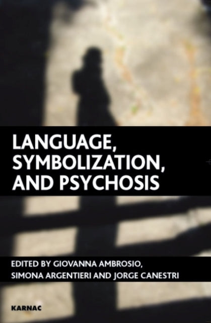 Book cover of: Language, Symbolization, and Psychosis
