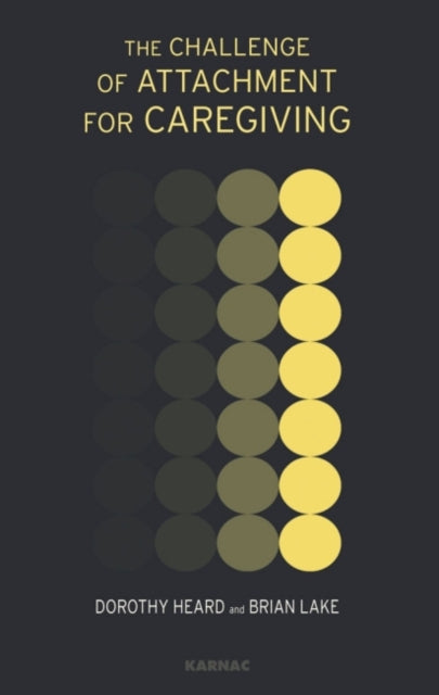 Book cover of: Challenge of Attachment for Caregiving. By: Dorothy Heard
