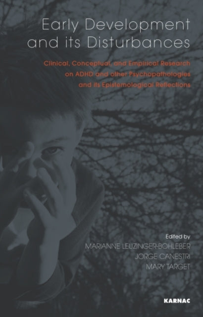 Book cover of: Early Development and its Disturbances. By: Marianne Leuzinger-Bohleber