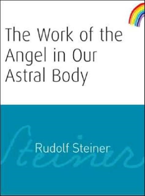Work of the Angel in Our Astral Body