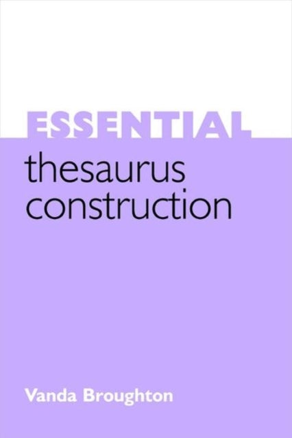 Book cover of: Essential Thesaurus Construction. By: Vanda Broughton