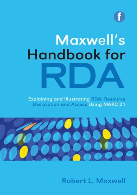 Book cover of: Maxwell's Handbook for RDA. By: Robert L. Maxwell