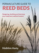Book cover of: Permaculture Guide to Reed Beds. By: Féidhlim Harty