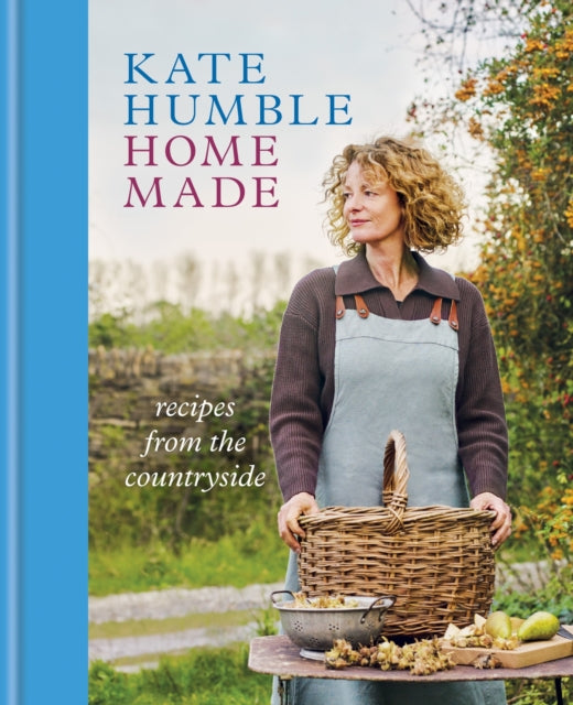 Home Made, Recipes from the countryside 9781856755054 Kate Humble