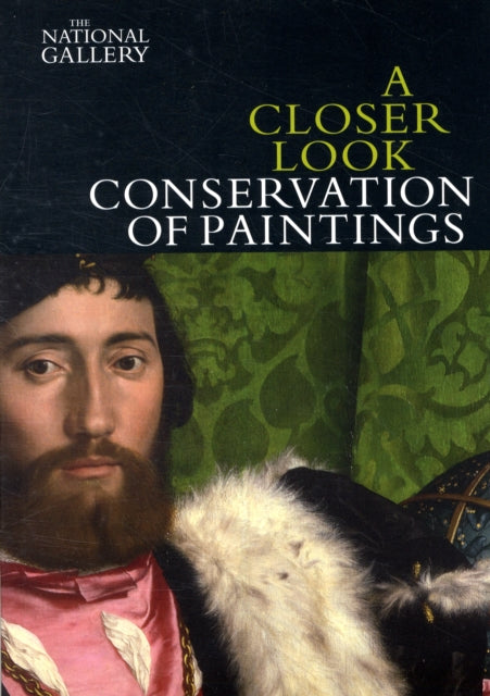 Book cover of: Closer Look: Conservation of Paintings