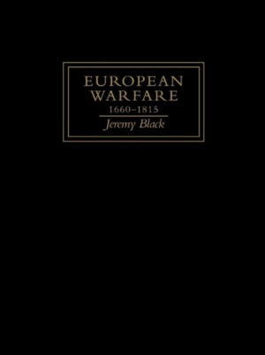European Warfare, 1660-1815