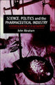 Book cover of: Science, Politics And The Pharmaceutical Industry