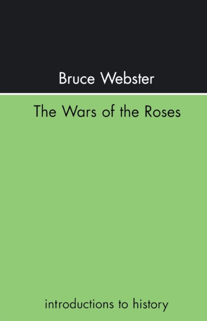 Book cover of: Wars Of The Roses. By: Mr Bruc Webster