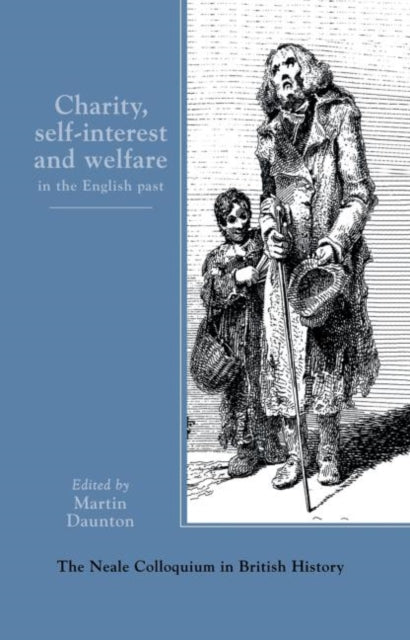 Book cover of: Charity, Self-Interest And Welfare In Britain. By: Martin Daunton