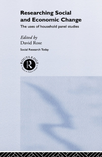 Book cover of: Researching Social and Economic Change. By: David Rose
