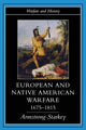 Book cover of: European and Native American Warfare 1675-1815