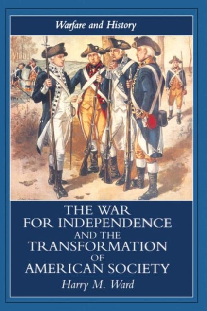 Book cover of: War for Independence and the Transformation of American Society