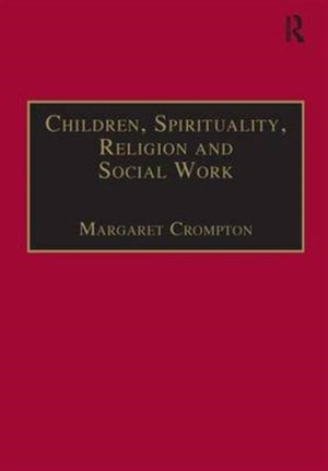 Children, Spirituality, Religion and Social Work