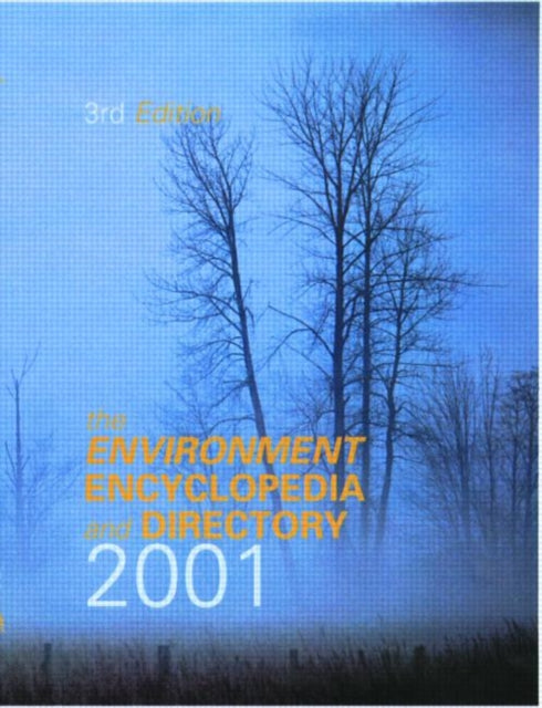 Book cover of: Environment Encyclopedia and Directory 2001. By: 3rd Ed