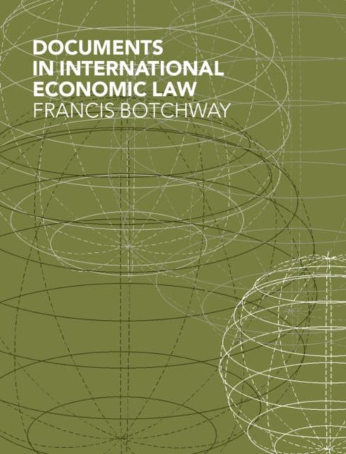 Book cover of: Documents in International Economic Law. By: F. Botchway