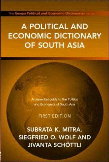 Book cover of: Political and Economic Dictionary of South Asia. By: Subrata Mitra
