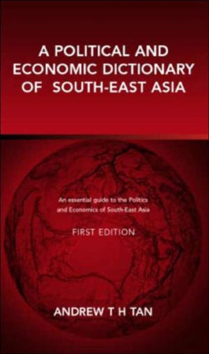 Political and Economic Dictionary of South-East Asia