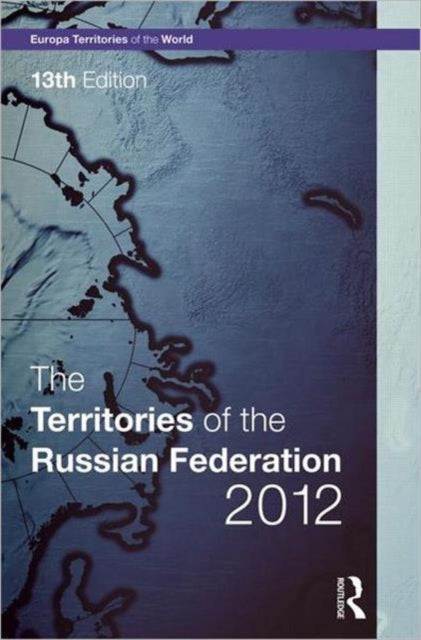 Book cover of: Territories of the Russian Federation 2012. By: Europa Publications
