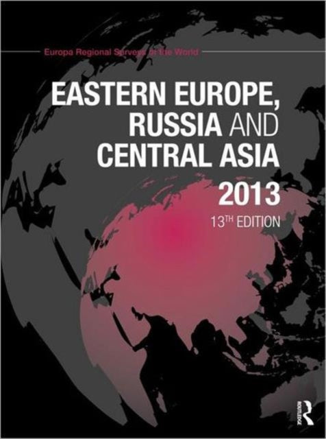 Book cover of: Eastern Europe, Russia and Central Asia 2013