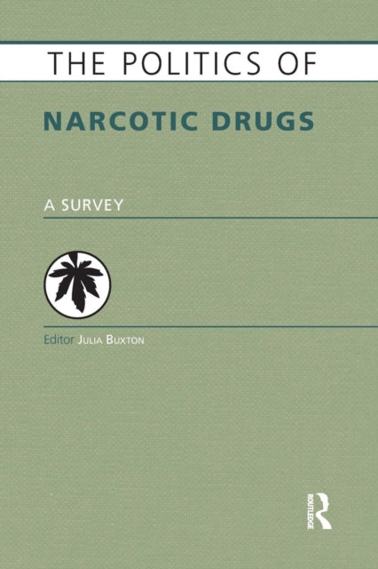 Book cover of: Politics of Narcotic Drugs. By: Julia Buxton