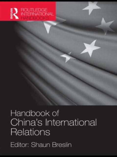 Book cover of: Handbook of China's International Relations