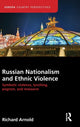 Book cover of: Russian Nationalism and Ethnic Violence. By: Richard Arnold