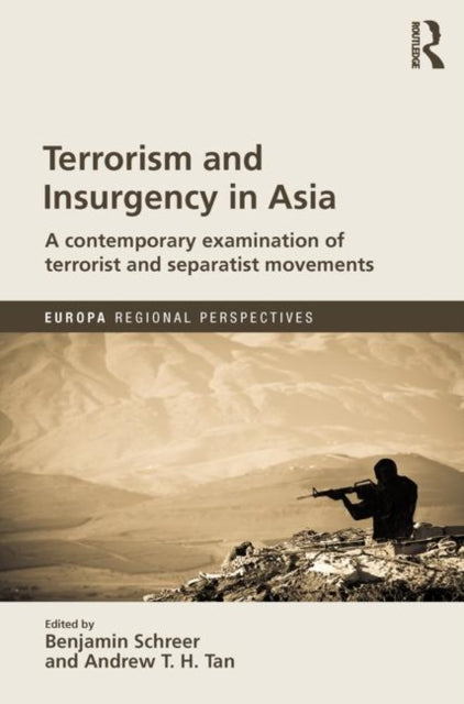 Book cover of: Terrorism and Insurgency in Asia. By: Benjamin Schreer