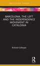 Book cover of: Barcelona, the Left and the Independence Movement in Catalonia. By: Richard Gillespie
