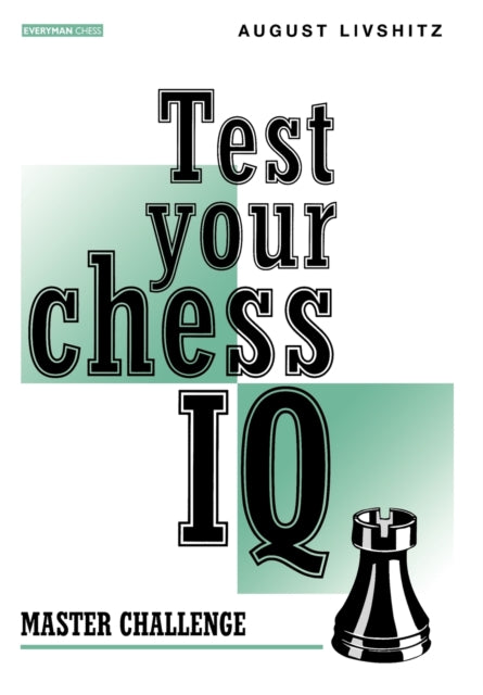 Book cover of: Test Your Chess IQ. By: August Livshitz
