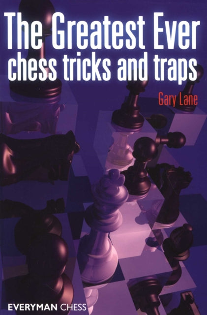 Book cover of: Greatest Ever Chess Tricks and Traps