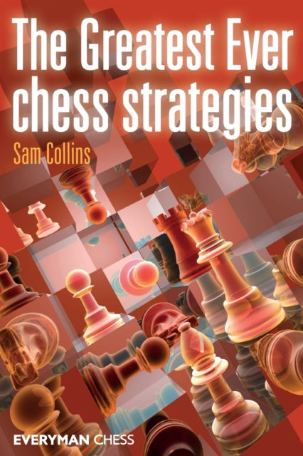 Book cover of: Greatest Ever Chess Strategies