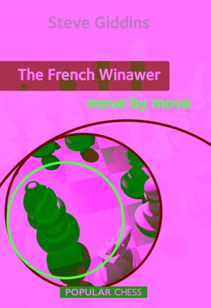French Winawer: Move by Move