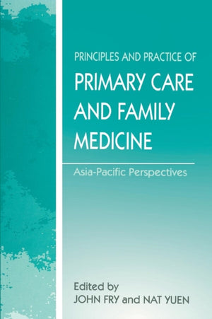 Principles and Practice of Primary Care and Family Medicine